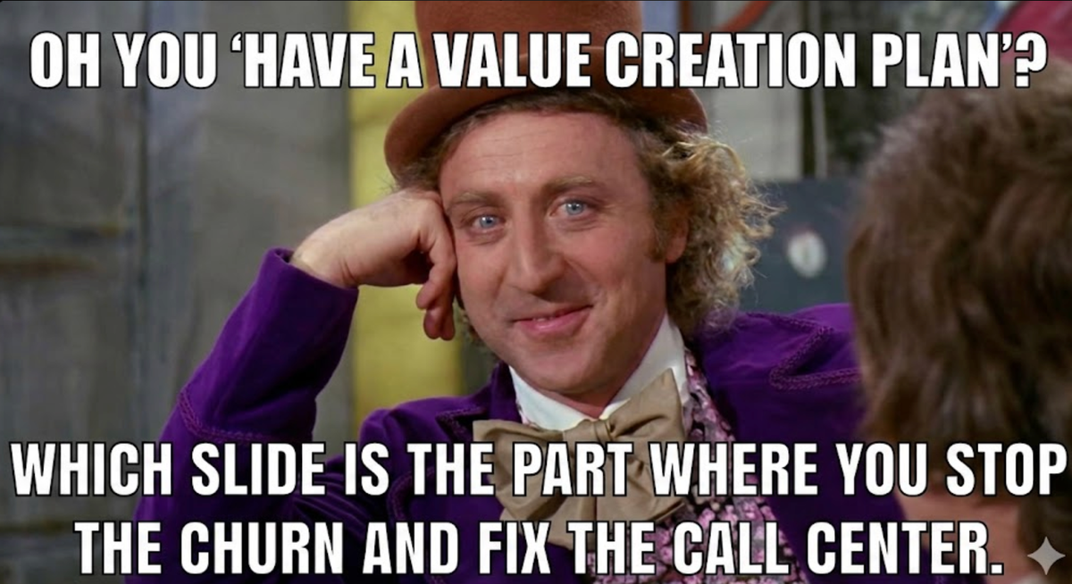 Everyone in PE has a “value creation plan”.